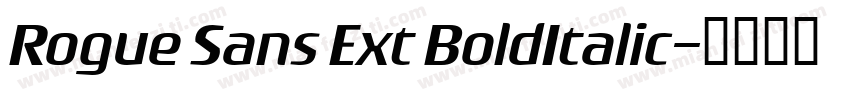 Rogue Sans Ext BoldItalic字体转换